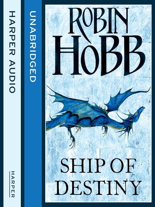 Title details for Ship of Destiny by Robin Hobb - Available